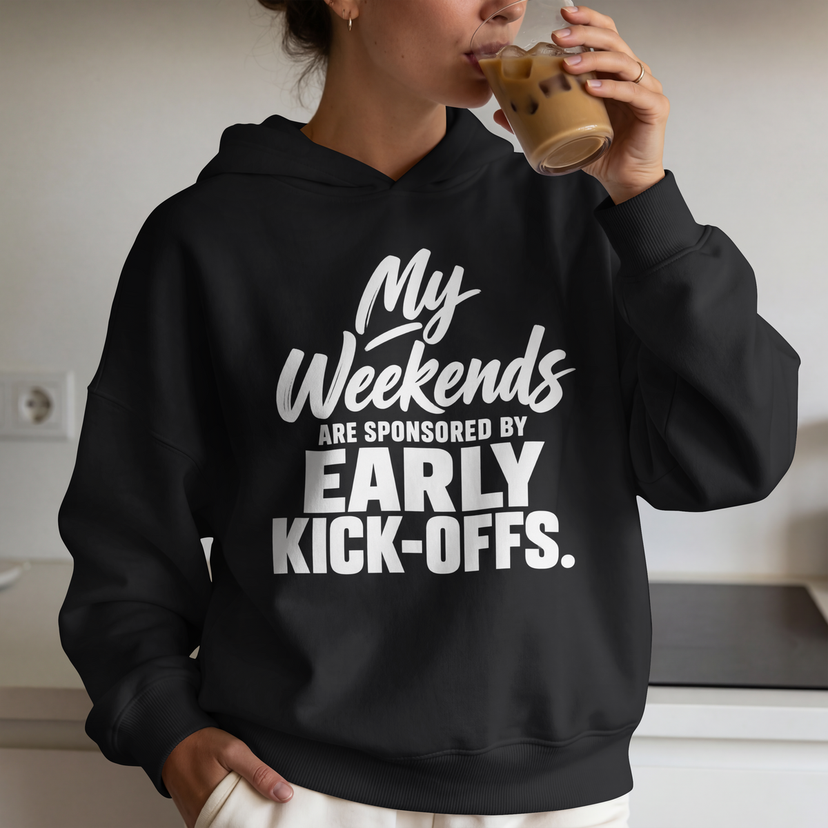 My Weekends Are Sponsored by Early Kick-Offs. – Football Parent Design