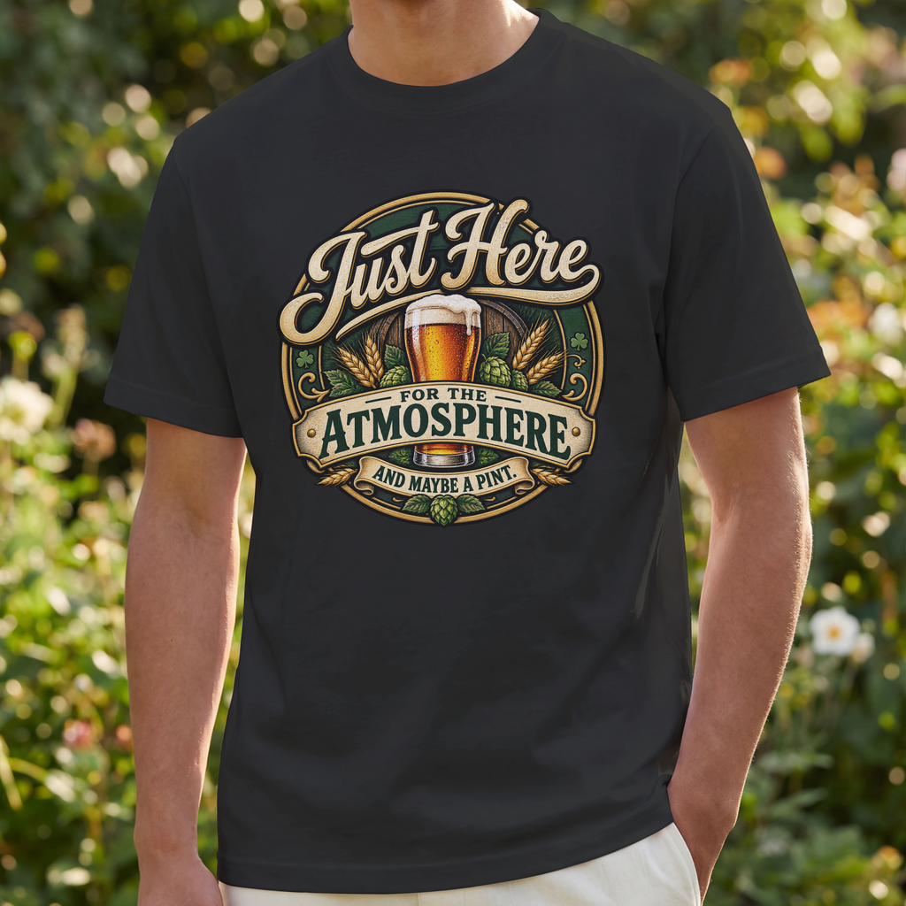 Just Here for the Atmosphere and maybe a pint. - Pub & Going Out Design