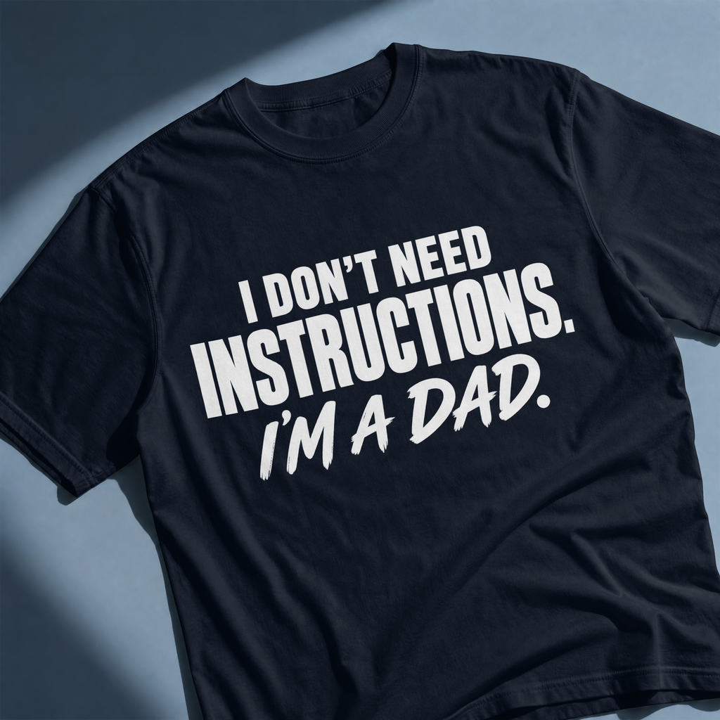 I Don’t Need Instructions. I’m a Dad. – Dad Design