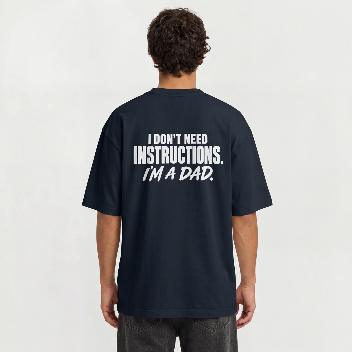 I Don’t Need Instructions. I’m a Dad. – Dad Design