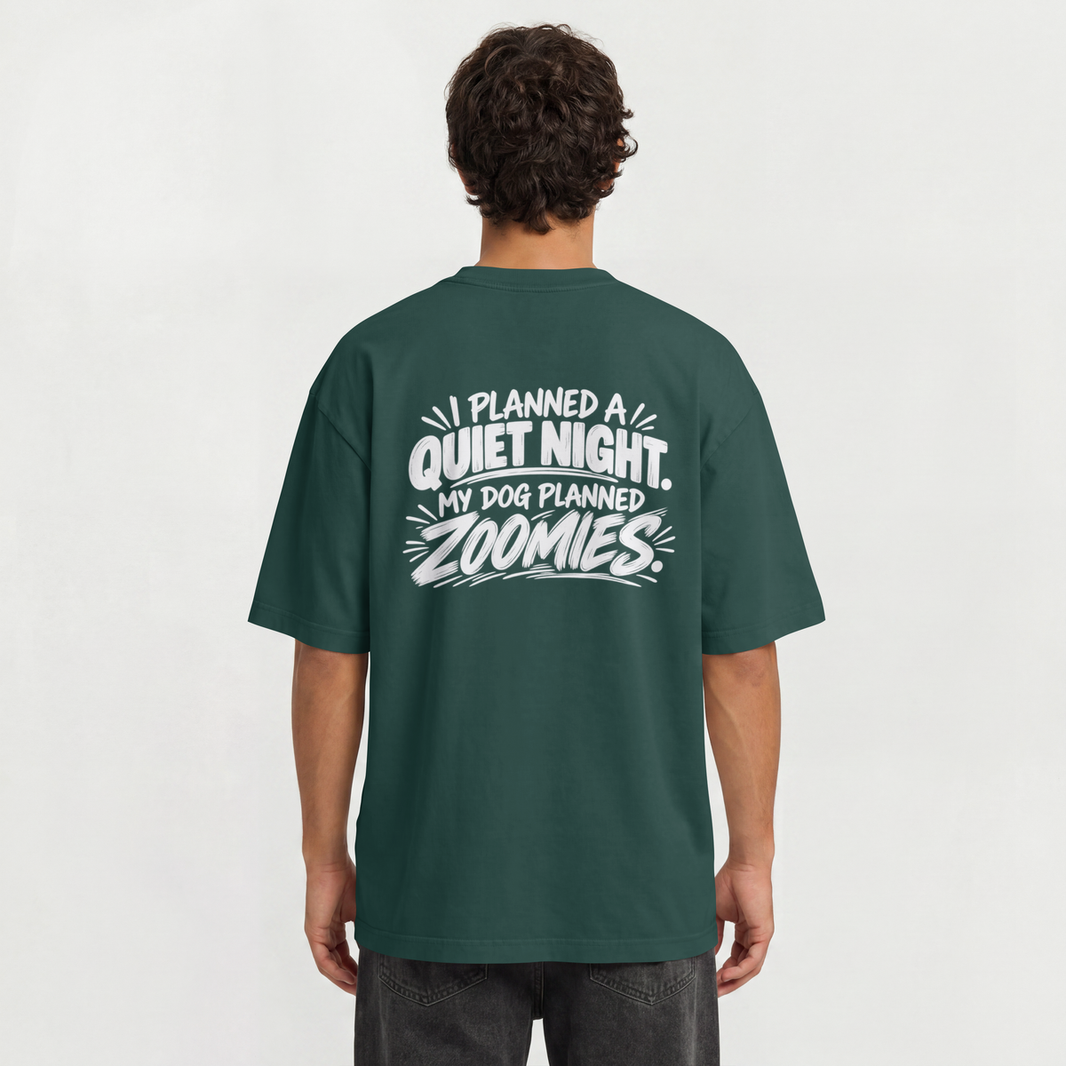 I Planned a Quiet Night. My Dog Planned Zoomies. – Dog Lover Design