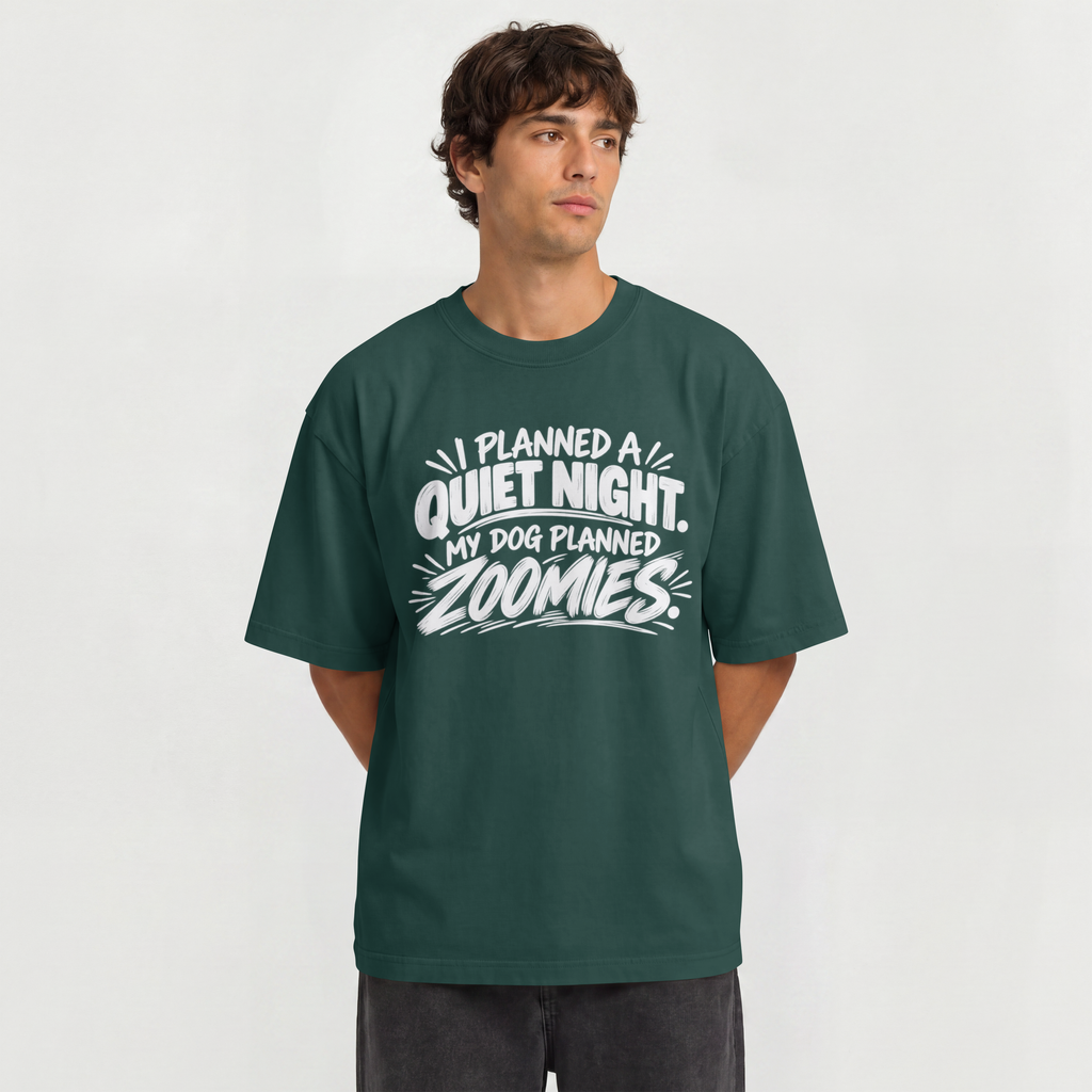 I Planned a Quiet Night. My Dog Planned Zoomies. – Dog Lover Design