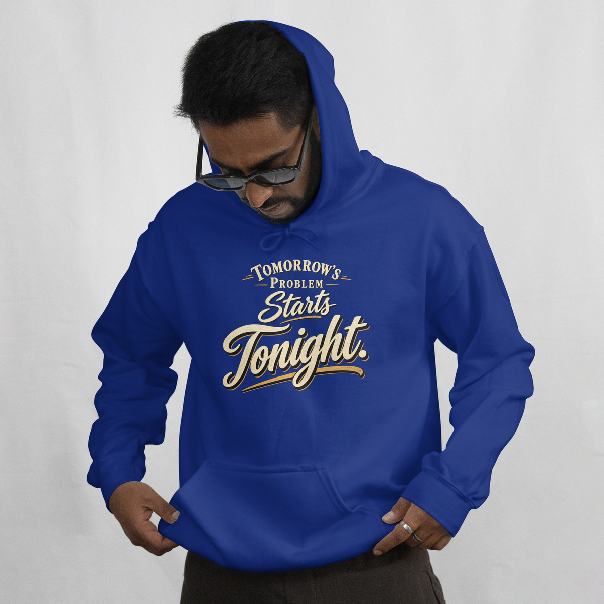 Tomorrow’s Problems Start Tonight. – Pub & Going Out Design