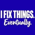 I Fix Things. Eventually. – Dad Design