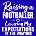 Raising a Footballer. Lowering My Expectations of the Weather. – Football Parent Design