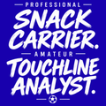 Professional Snack Carrier. Amateur Touchline Analyst. – Football Parent Design